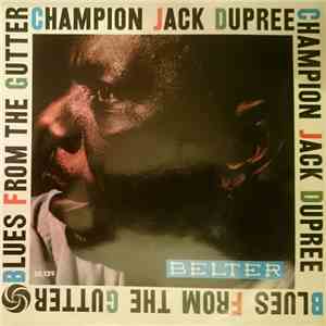 Champion Jack Dupree - Blues From The Gutter