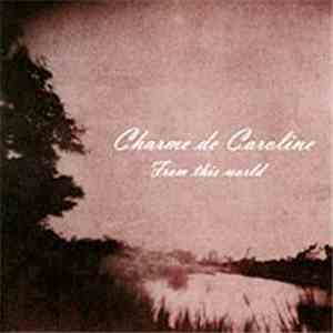 Charme de Caroline - From This World