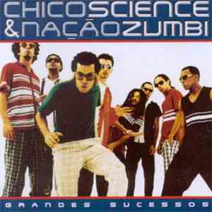 Chico Science & Nação Zumbi - Grandes Sucessos