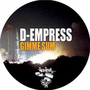 D-Empress - Gimme Sum