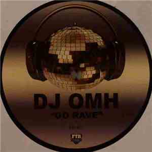 DJ Omh - Go Rave