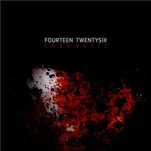 Fourteen Twentysix - Chromatic EP