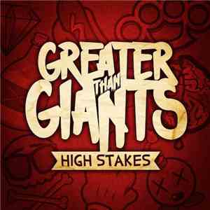 Greater Than Giants - High Stakes