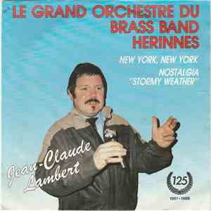 Le Grand Orchestre Du Brass Band Herinnes, Jean-Claude Lambert - New York, New York / Nostalgia "Stormy Weather"