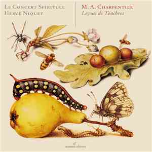 M. A. Charpentier – Le Concert Spirituel, Hervé Niquet - Leçon De Ténèbres
