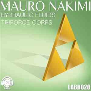 Mauro Nakimi - Hydraulic Fluid / Triforce Corp