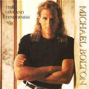 Michael Bolton - Time, Love And Tenderness