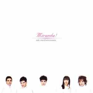 Miranda! - Sin Restricciones