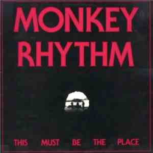 Monkey Rhythm - This Must Be The Place