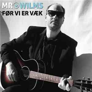 Mr. Wilms - Før vi er væk
