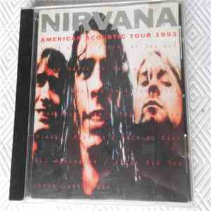 NIRVANA - NIRVANA - American Acoustic Tour 1993
