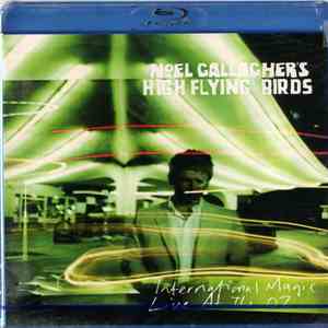 Noel Gallagher's High Flying Birds - International Magic: Live At The O2