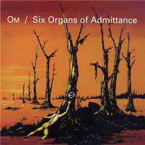 OM  / Six Organs Of Admittance - Bedouin's Vigil / Assyrian Blood