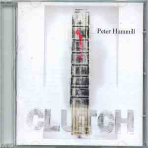 Peter Hammill - Clutch