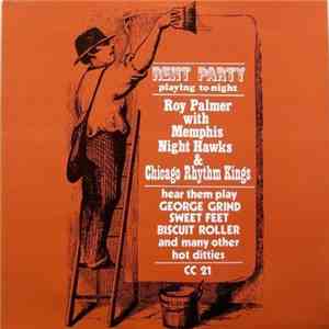 Roy Palmer With Memphis Night Hawks & Chicago Rhythm Kings - Rent Party Playing To-Night