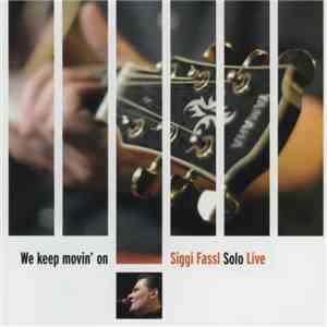 Siggi Fassl - We Keep Movin' On - Solo Live