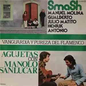 Smash / Agujetas - Vanguardia Y Pureza Del Flamenco