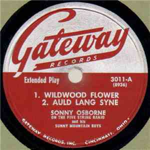 Sonny Osborne And His Sunny Mountain Boys - Wildwood Flower