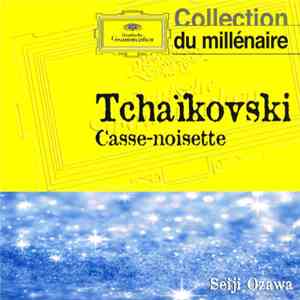 Tchaïkovsky, Seiji Ozawa - Casse Noisette