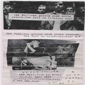 The Fall - The Golden Pink Prole Seasons, The Fall On Livetour- Demo