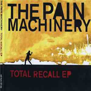 The Pain Machinery - Total Recall EP