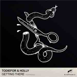 Todiefor & Holly - Getting There
