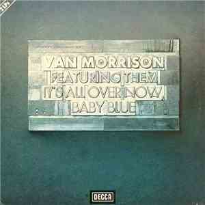 Van Morrison Featuring Them  - It's All Over Now Baby Blue