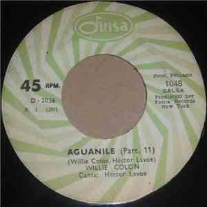 Willie Colón - Aguanile (Part. 1) / Aguanile (Part. 11)