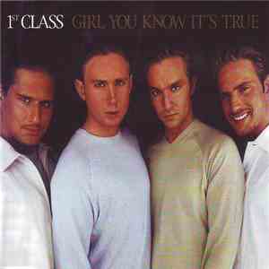 1st Class  - Girl You Know It's True