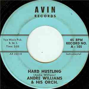 Andre Williams & His Orch. - Hard Hustling / Soul Party A-Go Go