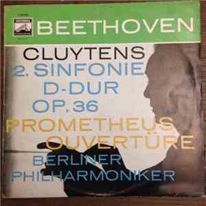 Beethoven, Cluytens, Berliner Philharmoniker - 2. Sinfonie D-Dur Op. 36 / Prometheus Ouvertüre