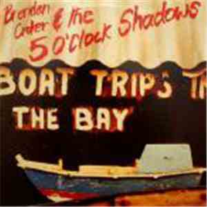Brendan Croker & The 5 O'Clock Shadows - Boat Trips In The Bay
