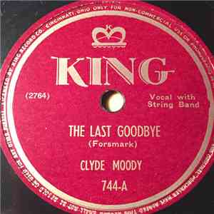 Clyde Moody - The Last Goodbye / Little Blossom