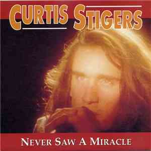 Curtis Stigers - Never Saw A Miracle