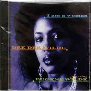 Dee Dee Wilde Featuring Eugene Wilde - I Am A Woman