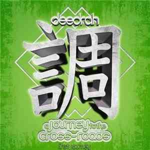 Deedrah - A Journey To The Cross-Roads - First Journey