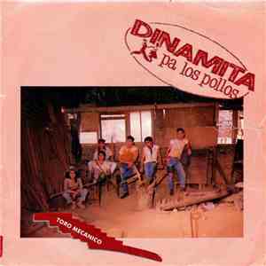 Dinamita Pa Los Pollos - Toro Mecánico