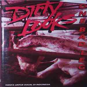 Dirty Looks  - One Bad Leg