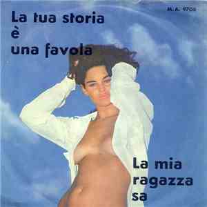 Domenico Moraglia / Edo Beato - La Tua Storia È Una Favola / La Mia Ragazza Sa