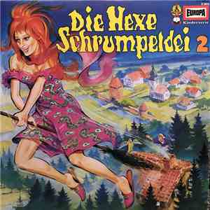 Eberhard Alexander-Burgh - Die Hexe Schrumpeldei 2 - Schrumpeldei Und Schrumpelmei Mit Neuen Hexereien