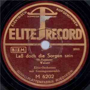 Elite-Orchester - Laß Doch Die Sorgen Sein / Sei Lieb Zu Mir