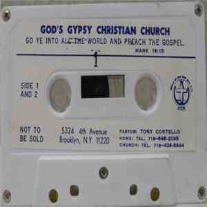 God's Gypsy Christian Church - Go Ye Into All The World And Preach The Gospel