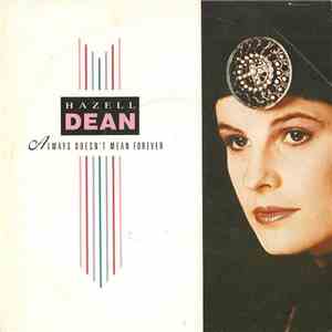 Hazell Dean - Always Doesn't Mean Forever