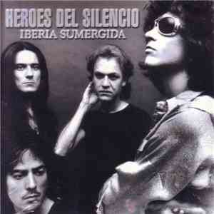 Héroes Del Silencio - Iberia Sumergida
