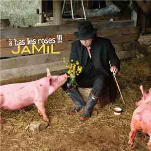 Jamil - À Bas Les Roses !!!