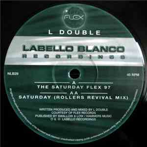 L Double - The Saturday Flex 97 / Saturday (Rollers Revival Mix)