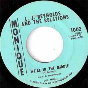 LJ Reynolds And The Relations  - We're In The Middle / Stop Look Over Your Past
