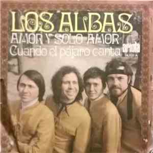 Los Albas - Amor Y Solo Amor