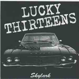 Lucky Thirteens - Skylark / Fuck Off