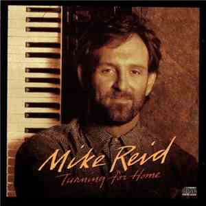Mike Reid - Turning For Home